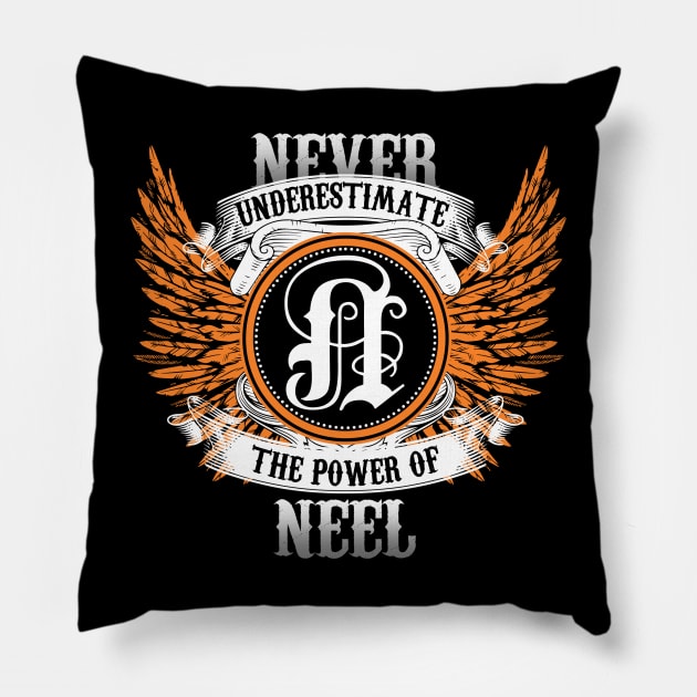 Neel Name Shirt Never Underestimate The Power Of Neel Pillow by Nikkyta