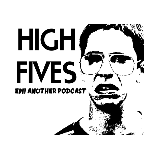 Ew another podcast by HighFivesPunkRockPodcast