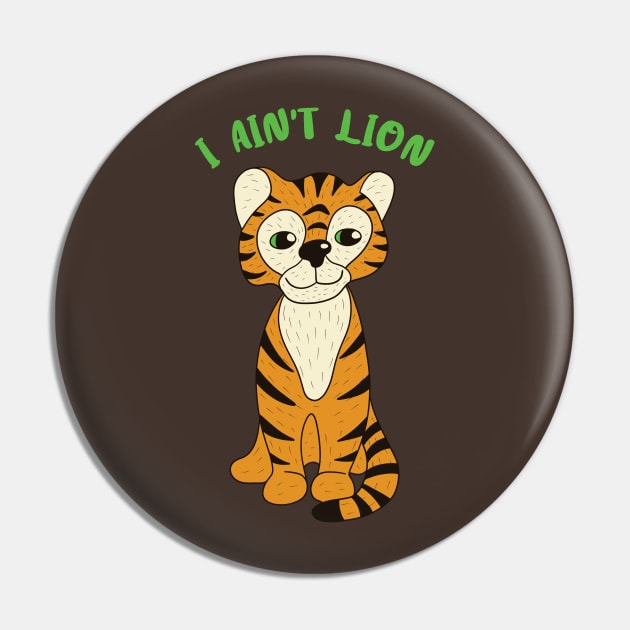 I Ain't Lion Pin by Alissa Carin