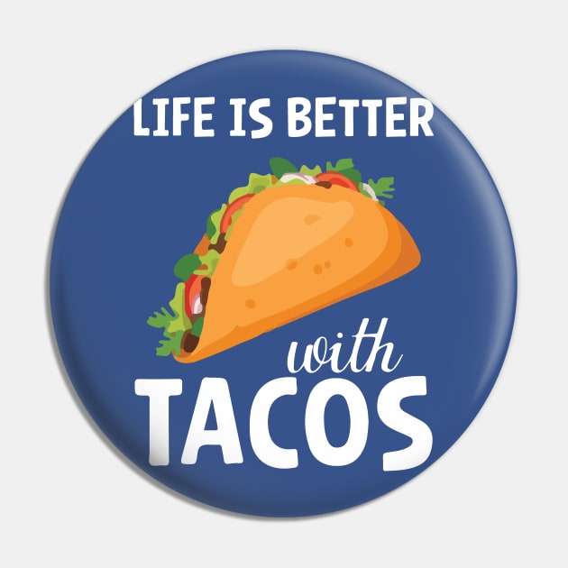 life is better with tacos Pin by Hunters shop