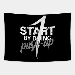 Start by doing 1 push-up Tapestry