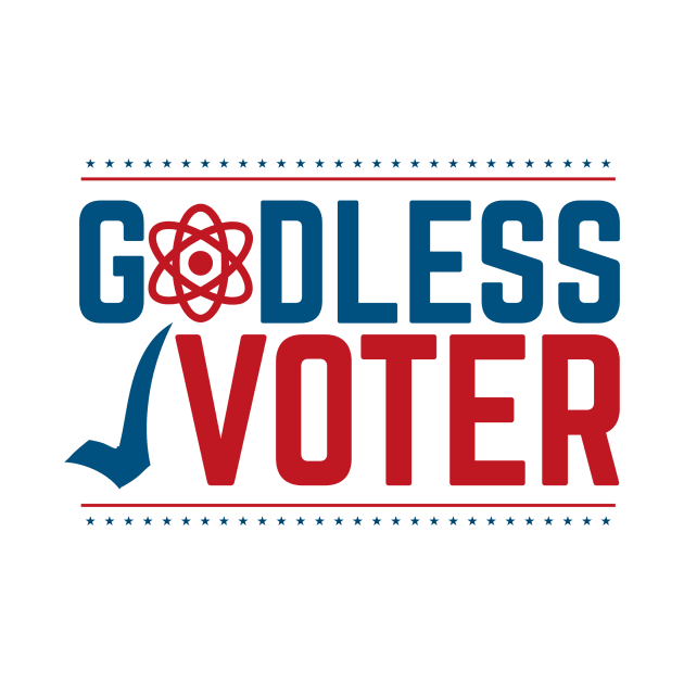 Godless Voter Shirt for Atheists by godlessmom