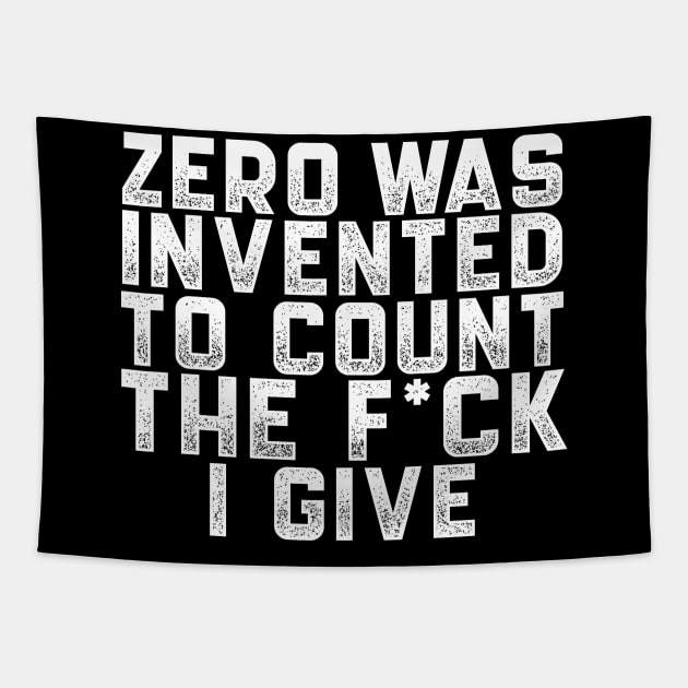 Zero was invented to count the F*ck I give Tapestry by dani creative