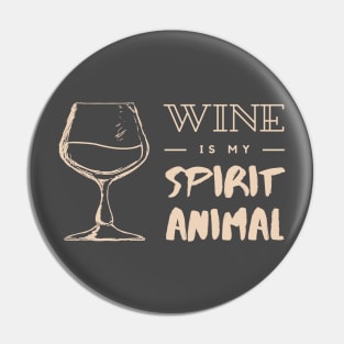 Wine is My Spirit Animal Pin