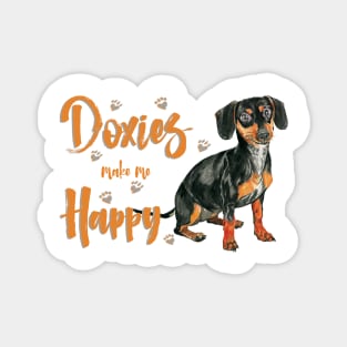 Doxies make me Happy! Especially for Doxie owners! Magnet