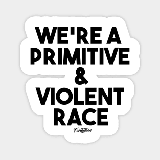 VIOLENT RACE (B) Magnet