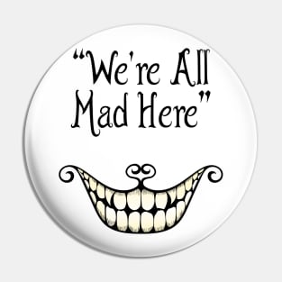 Cheshire cat's quote Pin