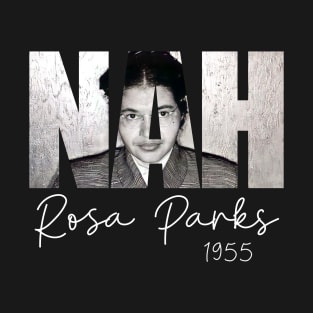 NAH Rosa Parks 1955 T-Shirt