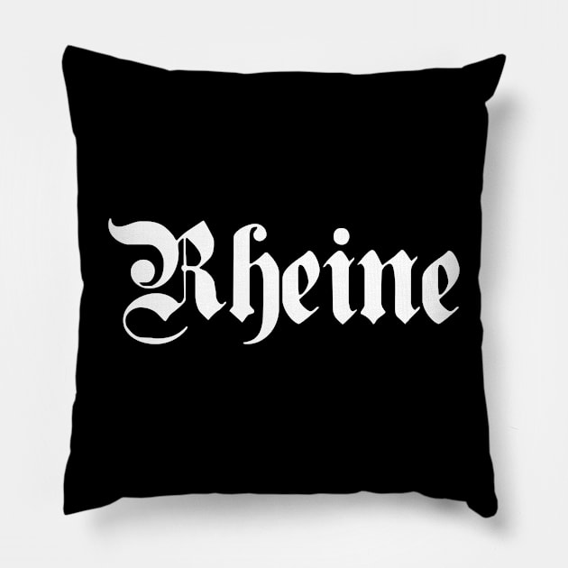 Rheine written with gothic font Pillow by Happy Citizen