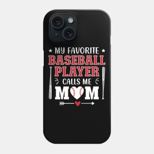 My Favorite Baseball Player Calls Me Mom Phone Case