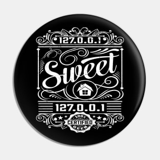 Home Sweet Home  127.0.0.1 T-Shirt Pin