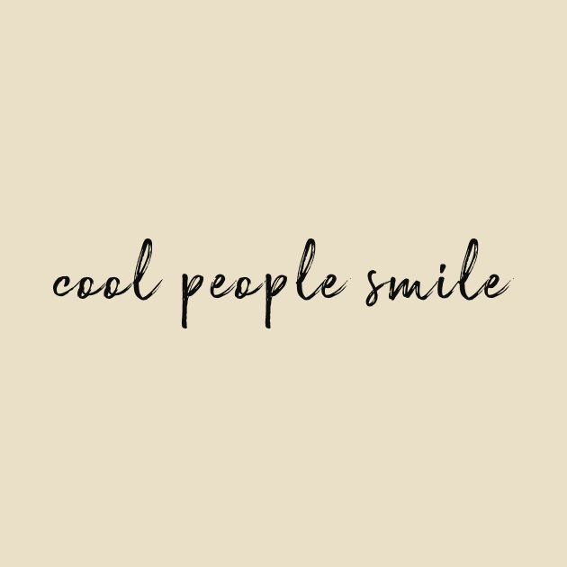 Cool people smile by alexagagov@gmail.com