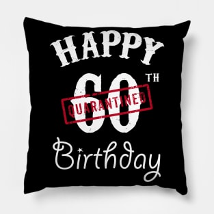 Happy 60th Quarantined Birthday Pillow