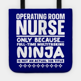 Operating Room Nurse Ninja Tote