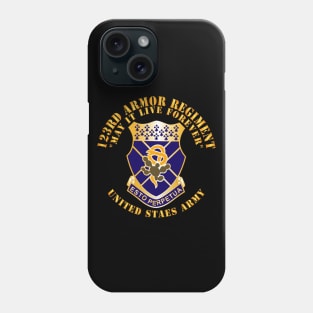 123rd Armor Regiment - US Army - COA - May It Live FOrever X 300 Phone Case