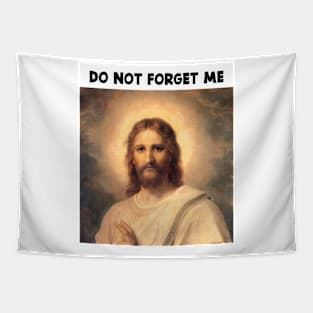 DON'T FORGET JESUS CHRIST Tapestry