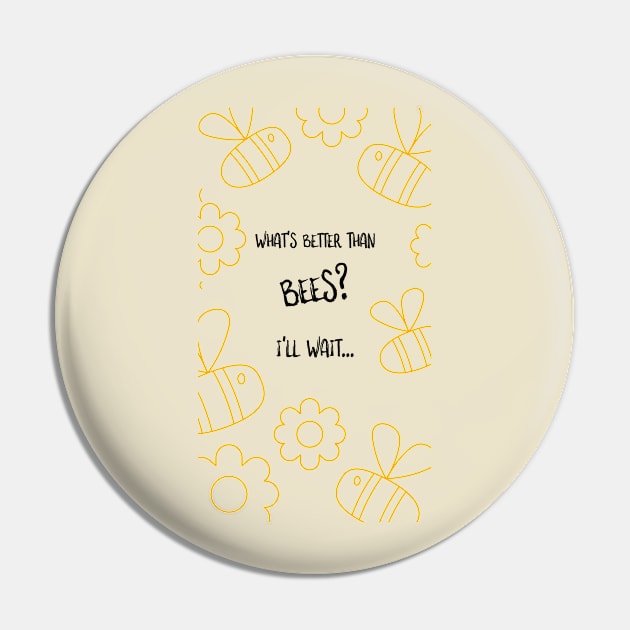 What's Better Than Bees? I'll Wait... Pin by Farm Chick Chux