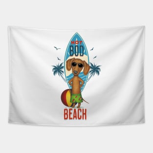 Funny cute Doxie Dachshund Dog with Hot Bod Fur baby on Beach Tapestry