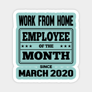 Work From Home Employee of The Month Magnet