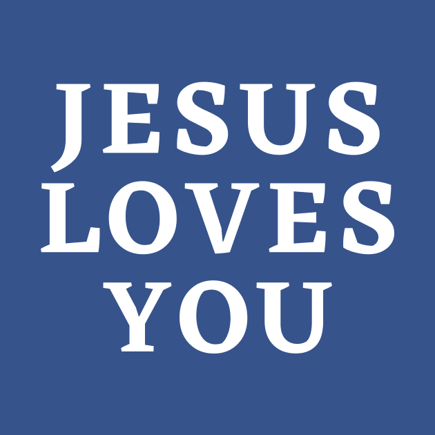 Jesus loves you by AmyNMann