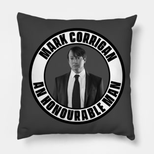 Mark Corrigan- An Honourable Man Pillow