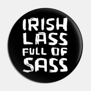 Irish Lass Full Of Sass Pin