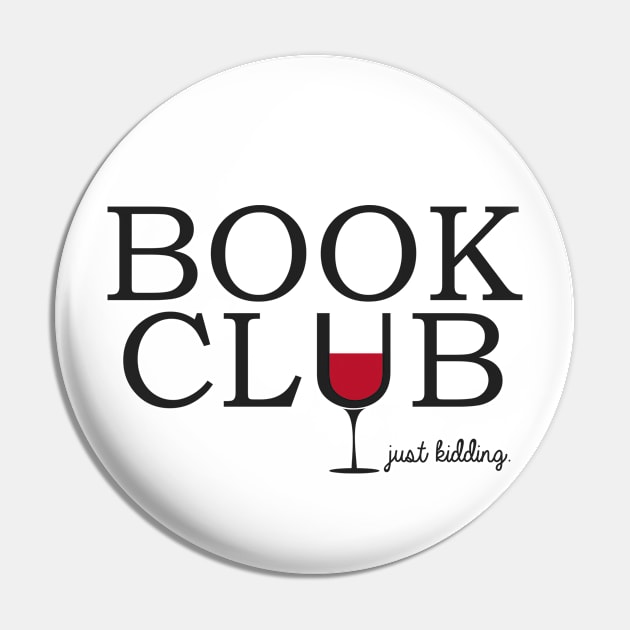 BOOK CLUB...JUST KIDDING Pin by YourLuckyTee