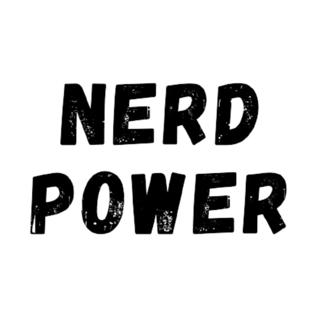 Nerd Power - Power to the Nerd by Perryfranken