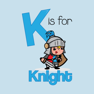 K is for Knight T-Shirt