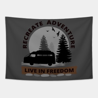 Recreate Adventure, Live In Freedom - Van life Tapestry