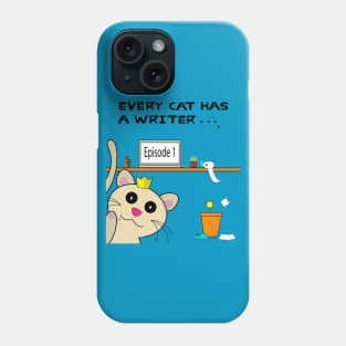 Every cat has a writer Phone Case