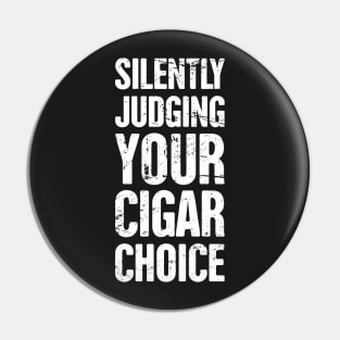 Funny Cigar Saying Pin