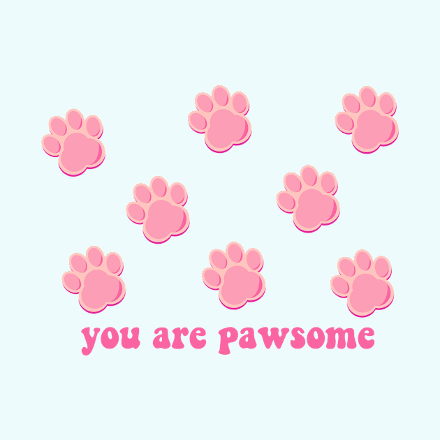 You are pawsome by Vintage Dream