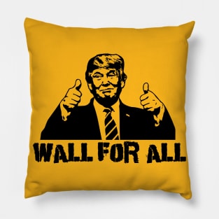 Donald Trump: Wall For All Pillow