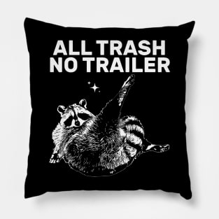 Raccoon All Trash No Trailer Pillow