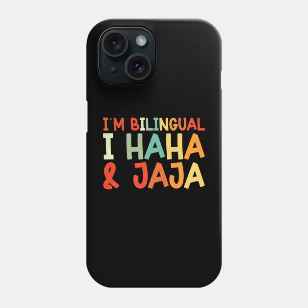 I’m Bilingual Haha and Jaja Spanish Teacher Phone Case by Fulfillment 