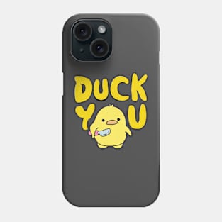 duck you Phone Case