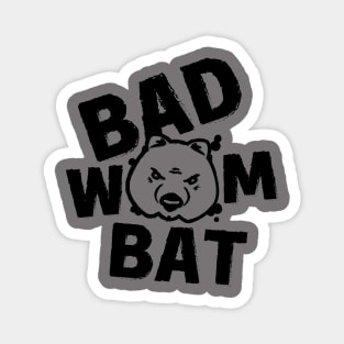 Bad Wombat Magnet