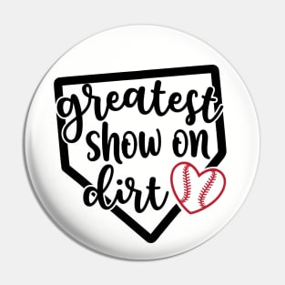 Greatest Show On Dirt Baseball Softball Pin