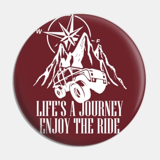 Life is a Journey! Enjoy the ride Pin