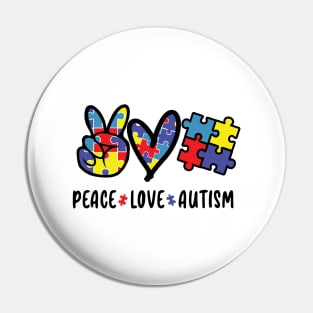 Peace Love Autism Design! Pin