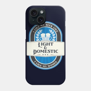 Light & Domestic Beer Phone Case