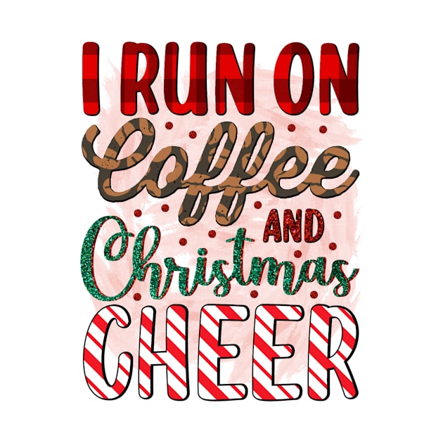 I run on coffee and Christmas cheer by Avivacreations