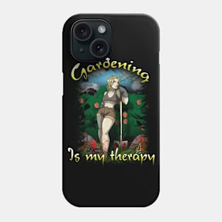 Gardening is Therapy Phone Case