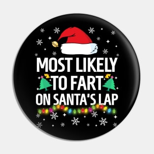 Most Likely To Fart On Santa's Lap Christmas Family Pajama Funny shirts Pin