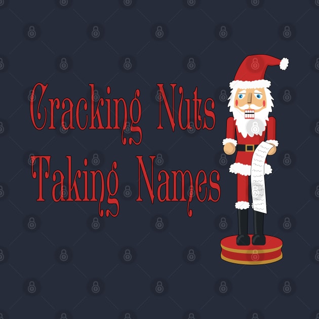 Cracking Nuts, Taking Names Santa Nutcracker by skauff