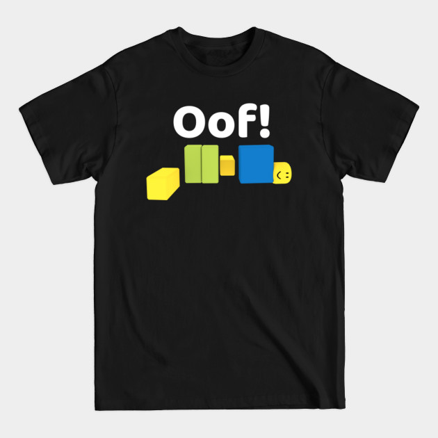 OOF Roblox Oof Meme Gaming Noob For Kids - Roblox - T-Shirt