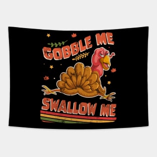 Gobble Me Swallow Me Funny Thanksgiving Turkey Retro Distressed Tapestry