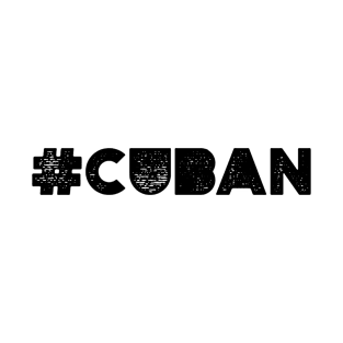 #Cuban T-Shirt