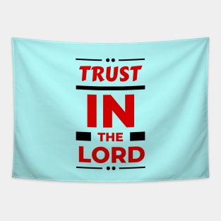 Trust In The Lord | Christian Reminder Tapestry